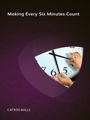 cover image of Making Every Six Minutes Count